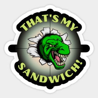 THAT'S MY Sandwich Sticker